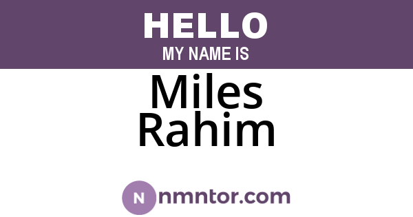 Miles Rahim