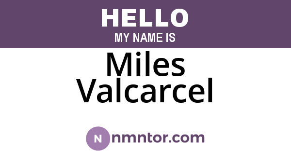 Miles Valcarcel