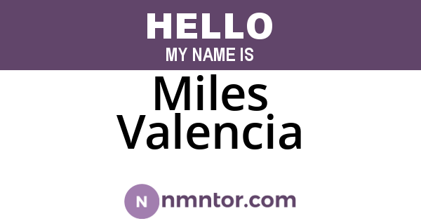 Miles Valencia