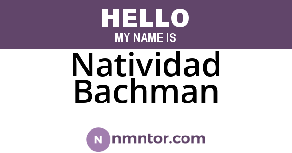 Natividad Bachman
