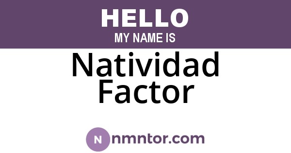 Natividad Factor
