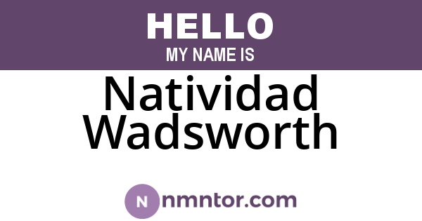Natividad Wadsworth
