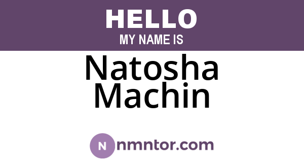 Natosha Machin