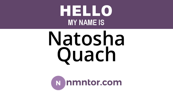 Natosha Quach