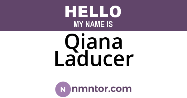 Qiana Laducer