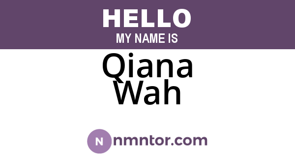 Qiana Wah