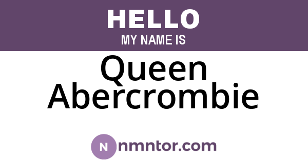 Queen Abercrombie