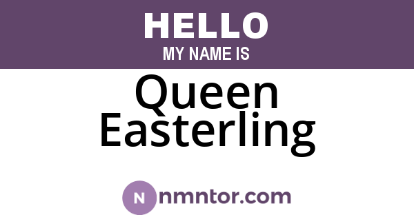 Queen Easterling