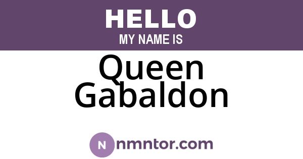 Queen Gabaldon