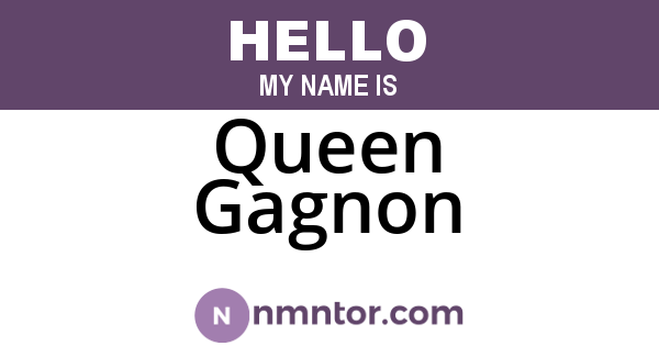 Queen Gagnon
