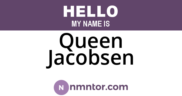 Queen Jacobsen