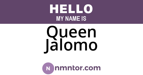 Queen Jalomo