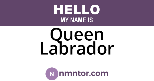 Queen Labrador