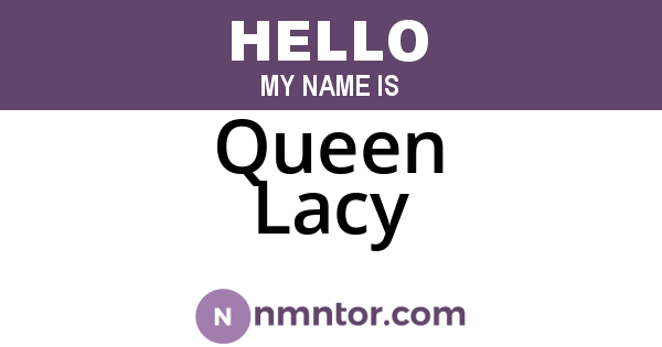 Queen Lacy