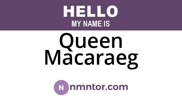 Queen Macaraeg