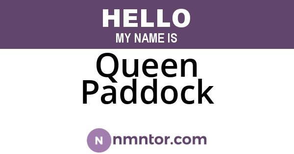 Queen Paddock