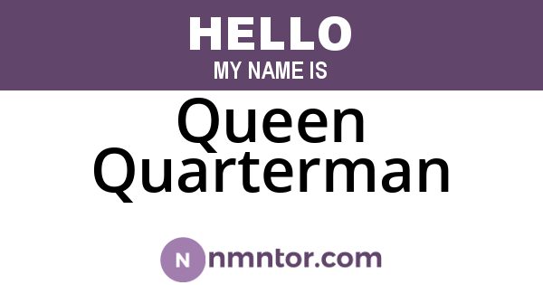 Queen Quarterman