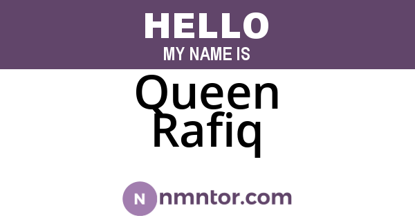 Queen Rafiq