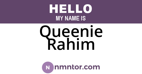 Queenie Rahim