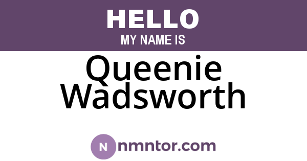 Queenie Wadsworth