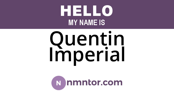 Quentin Imperial