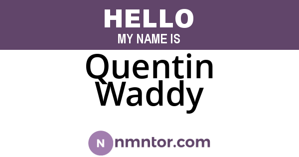 Quentin Waddy