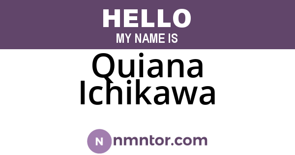 Quiana Ichikawa