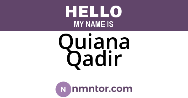 Quiana Qadir