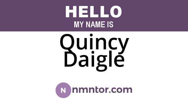 Quincy Daigle