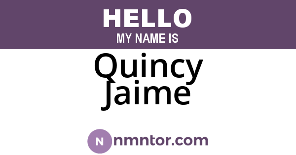 Quincy Jaime