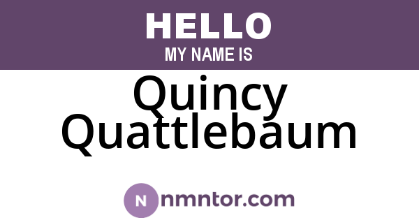 Quincy Quattlebaum