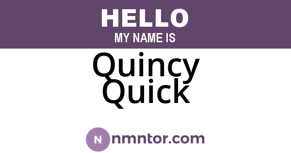 Quincy Quick