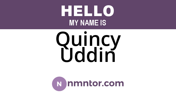 Quincy Uddin