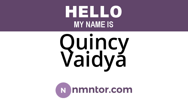 Quincy Vaidya