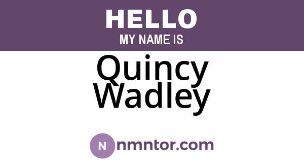 Quincy Wadley