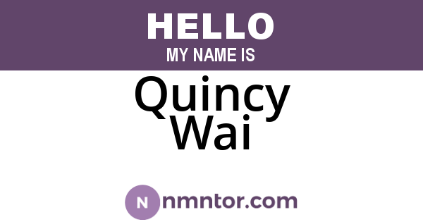 Quincy Wai