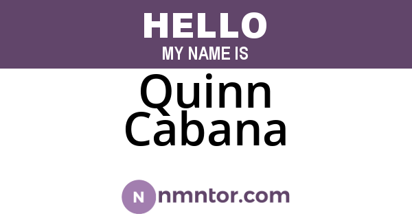 Quinn Cabana
