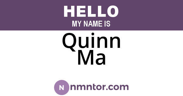 Quinn Ma