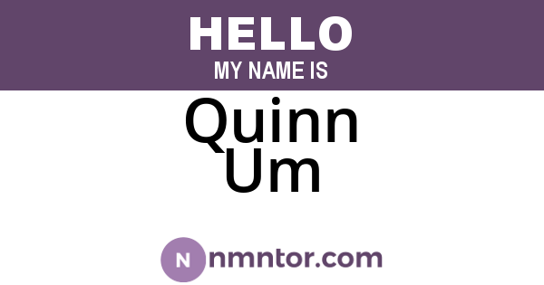 Quinn Um