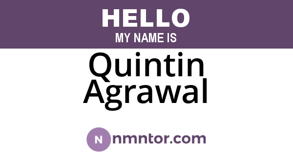 Quintin Agrawal
