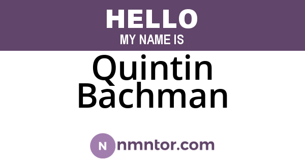 Quintin Bachman