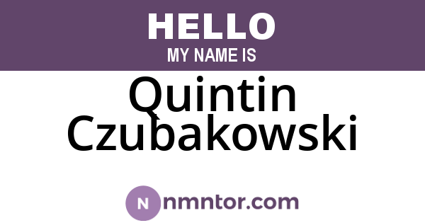 Quintin Czubakowski