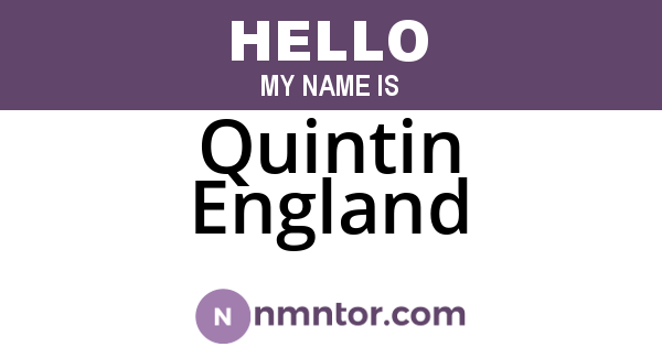 Quintin England