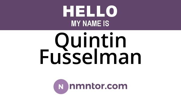 Quintin Fusselman