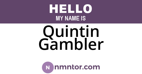 Quintin Gambler