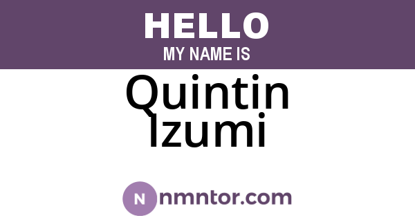 Quintin Izumi
