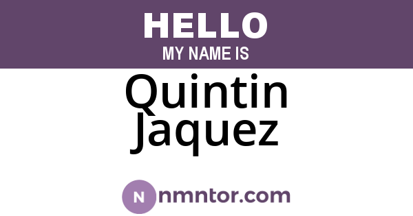 Quintin Jaquez
