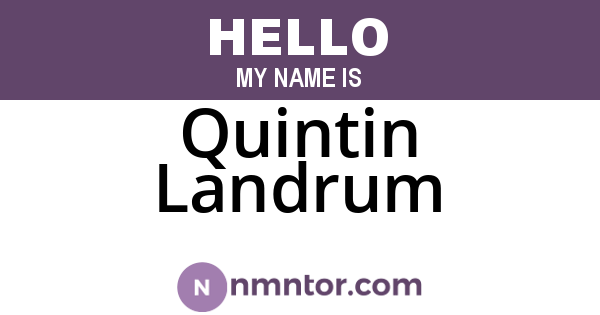 Quintin Landrum