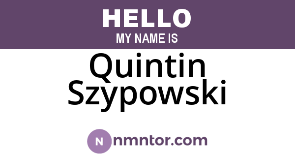 Quintin Szypowski