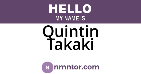 Quintin Takaki